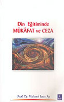 Din Eğitiminde Mükafat ve Ceza - Prof. Dr. Mehmet Emin Ay