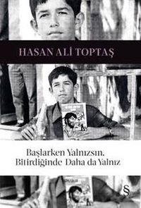 Başlarken Yalnızsın,  Bitirdiğinde Daha da Yalnız