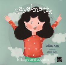 Hayalmatik - Edibe Koç