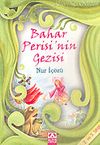 Bahar Perisi'nin Gezisi (2. ve 3. Sınıf) / Altın Doğa &Ouml;yk&uuml;leri