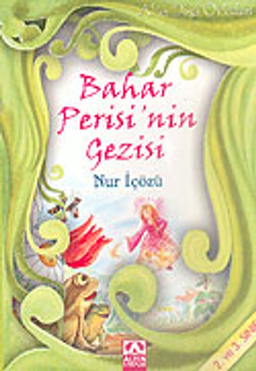 Bahar Perisi'nin Gezisi (2. ve 3. Sınıf) / Altın Doğa Öyküleri