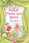 Bahar Perisi'nin Gezisi (2. ve 3. Sınıf) / Altın Doğa Öyküleri