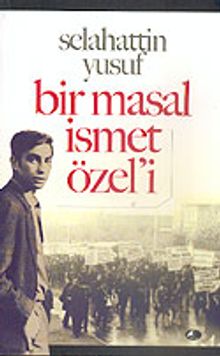 Bir Masal İsmet Özel'i