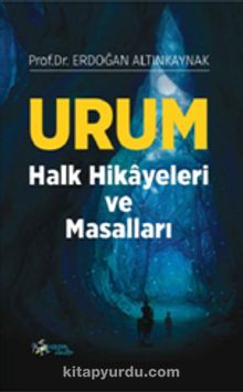 Urum Halk Hikayeleri ve Masalları - Erdoğan Altınkaynak