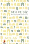Ben ve Biz & Yaşamaya &Ccedil;alışırken