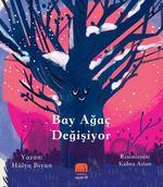 Bay Ağaç Değişiyor