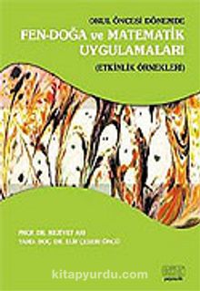 Fen-Doğa ve Matematik Uygulamaları/Okul Öncesi Dönemde - Elif Çelebi Öncü