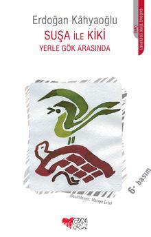 Suşa İle Kiki Yerle Gök Arasında - Erdoğan Kahyaoğlu