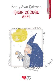 Işığın Çocuğu Arel - Koray Avcı Çakman