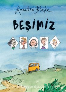 Beşimiz - Quentin Blake