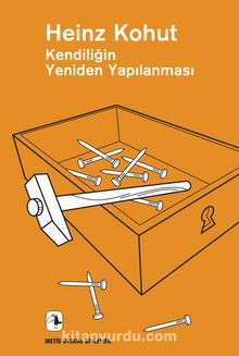 Kendiliğin Yeniden Yapılanması - Heinz Kohut