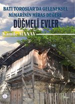 Batı Toroslar'da Geleneksel Mimarinin Miras Değeri: Düğmeli Evler