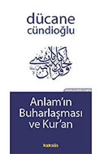 Anlamın Buharlaşması ve Kur'an