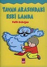 Tavan Arasındaki Eski Lamba