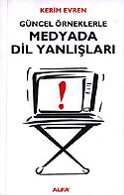 Güncel Örneklerle Medyada Dil Yanlışları