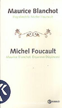 Hayalimdeki Michel Foucault & Maurice Blanchot:Dışarının Düşüncesi
