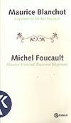 Hayalimdeki Michel Foucault & Maurice Blanchot:Dışarının D&uuml;ş&uuml;ncesi