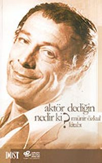 Aktör Dediğin Nedir ki? Münir Özkul Kitabı