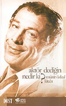 Aktör Dediğin Nedir ki? Münir Özkul Kitabı