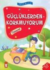 G&uuml;&ccedil;l&uuml;klerden Korkmuyorum - Cesaret