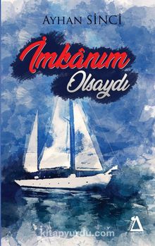 İmkanım Olsaydı - Ayhan Sinci