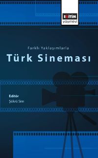 Farklı Yaklaşımlarla Türk Sineması