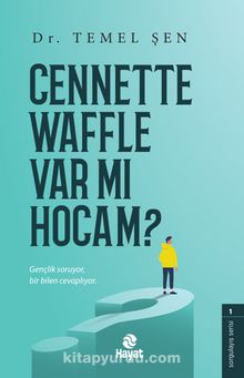 Cennette Waffle Var Mı Hocam? - Dr. Temel Şen