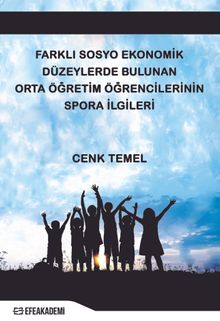 Farklı Sosyo Ekonomik Düzeylerde Bulunan Orta Öğretim Öğrencilerinin Spora İlgileri