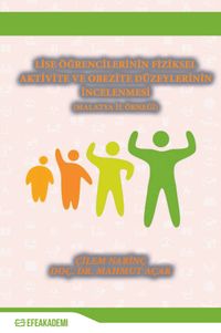Lise Öğrencilerinin Fiziksel Aktivite ve Obezite Düzeylerinin İncelenmesi-(Malatya Örneği)