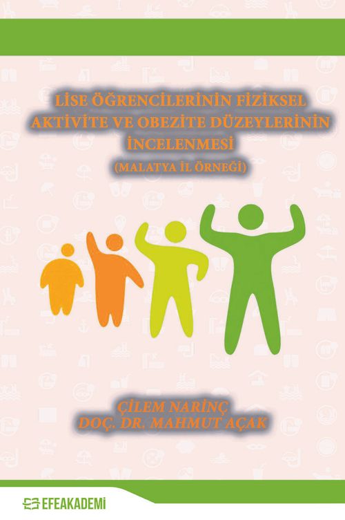 Lise Öğrencilerinin Fiziksel Aktivite ve Obezite Düzeylerinin İncelenmesi-(Malatya Örneği)