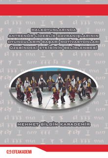 Halkoyunlarında Antrenör Liderlik Davranışlarının Oyuncuların Başarı Motivasyonları Üzerindeki Etkisinin Belirlenmesi