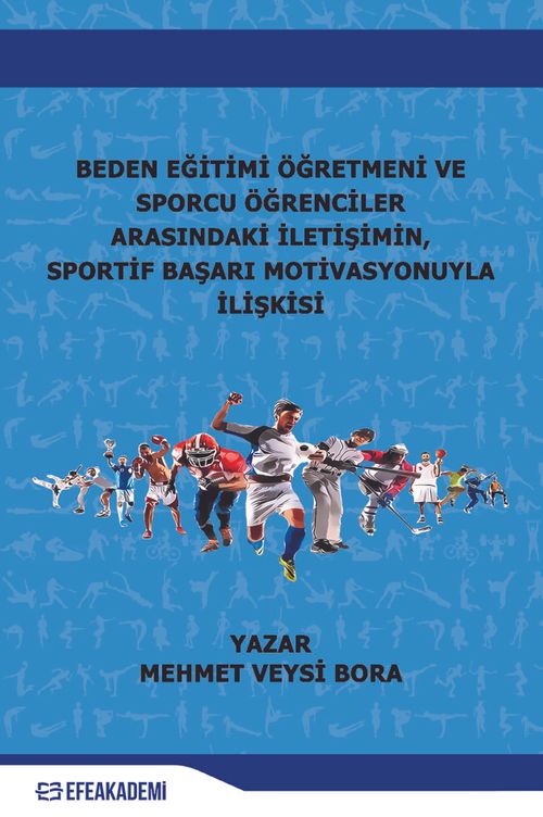 Beden Eğitimi Öğretmeni ve Sporcu Öğrenciler Arasındaki İletişimin, Sportif Başarı Motivasyonuyla İlişkisi 