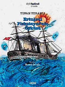 Ertuğrul Firkateyni'nin Öyküsü