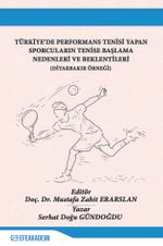 Türkiye'de Performans Tenisi Yapan Sporcuların Tenise Başlama Nedenleri ve Beklentileri