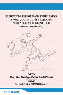 Türkiye’de Performans Tenisi Yapan Sporcuların Tenise Başlama Nedenleri ve Beklentileri