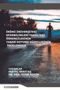 İnönü Üniversitesi Spor Bilimleri Fakültesi Öğrencilerinin Yaşam Doyumu Düzeylerinin İncelenmesi