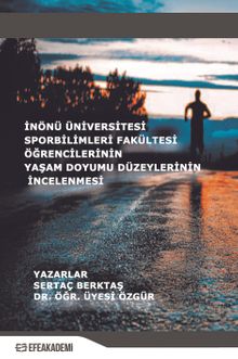 İnönü Üniversitesi Spor Bilimleri Fakültesi Öğrencilerinin Yaşam Doyumu Düzeylerinin İncelenmesi