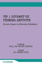 Tip 1 Diyabet ve Fiziksel Aktivite Çocuk, Ergen Ve Ebeveyn Görüşleri