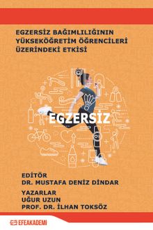 Egzersiz Bağımlılığının Yükseköğretim Öğrencileri Üzerindeki Etkisi