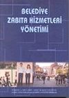 Belediye Zabıta Hizmetleri Y&ouml;netimi