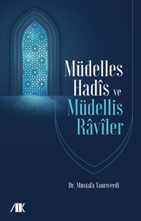 Müdelles Hadis ve Müdellis Raviler