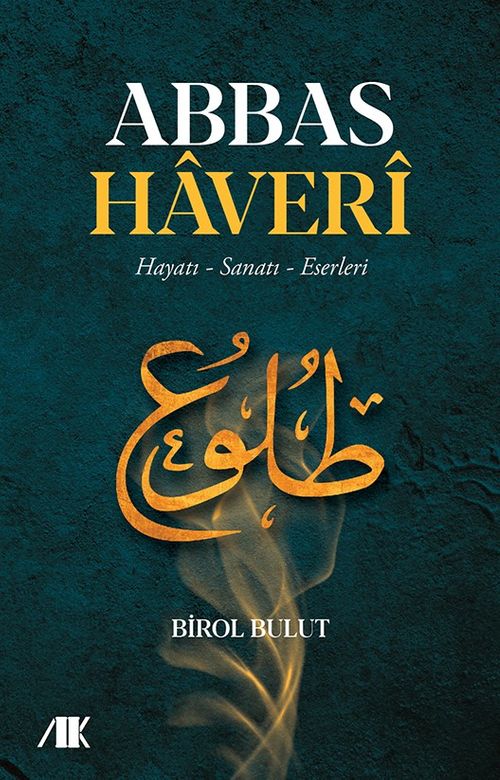 Abbas Haveri & Hayatı Sanatı Eserleri 