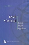 Kamu Y&ouml;netimi/Kuram Siyasa Uygulama (ciltsiz)