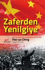 Zaferden Yenilgiye: Çin'in Sosyalist Yolu ve Kapitalizme Geri Dönüşü
