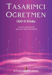 Tasarımcı Öğretmen UbD El Kitabı - Dr. Sertel Altun