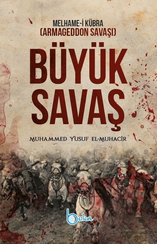 Büyük Savaş Melhame-i Kübra (Armageddon Savaşı) 