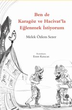 Ben de Karagöz ve Hacivat'la Eğlenmek İstiyorum