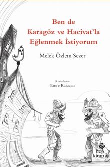 Ben de Karagöz ve Hacivat’la Eğlenmek İstiyorum - Melek Özlem Sezer