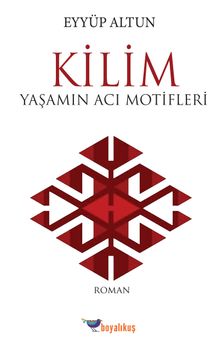 Kilim & Yaşamın Acı Motifleri