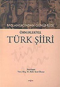 Türk Şiiri/Başlangıcından Günümüze Örnekleriyle